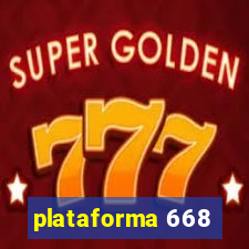 plataforma 668